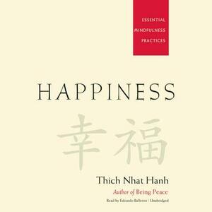 Happiness: Essential Mindfulness Practices by Thích Nhất Hạnh