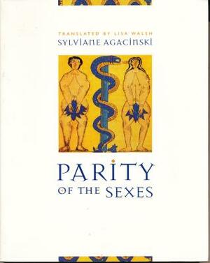 Parity of the Sexes by Sylviane Agacinski