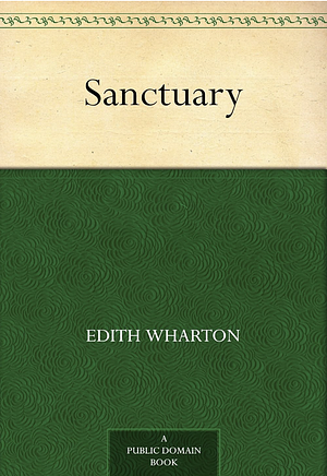 Sanctuary by Edith Wharton