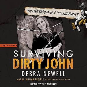 Surviving Dirty John by William Phelps, Debra Newell