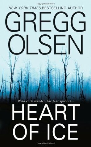 Heart of Ice by Gregg Olsen