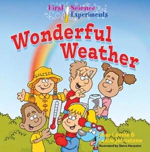 Wonderful Weather by Shar Levine, Steve Harpster, Leslie Johnstone