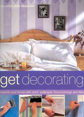 Get Decorating by John McGowan