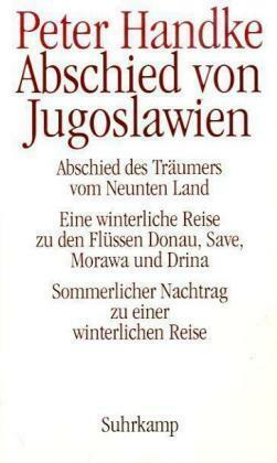 Abschied von Jugoslawien by Peter Handke