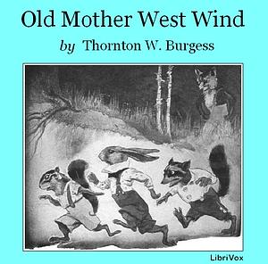 Old Mother West Wind by Thornton W. Burgess