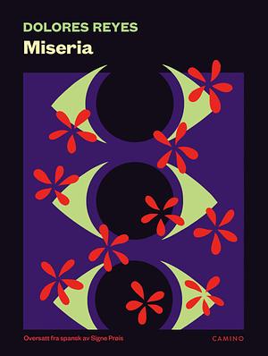 Miseria by Dolores Reyes