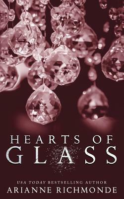Hearts of Glass by Arianne Richmonde