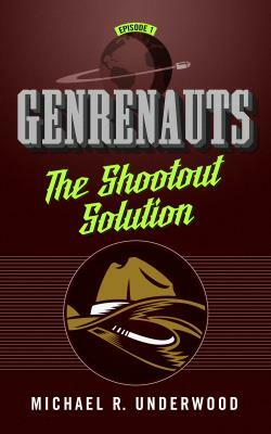 The Shootout Solution by Michael R. Underwood