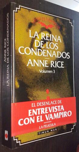 La reina de los condenados: Crónicas Vampíricas by Anne Rice
