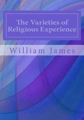 The Varieties of Religious Experience by William James