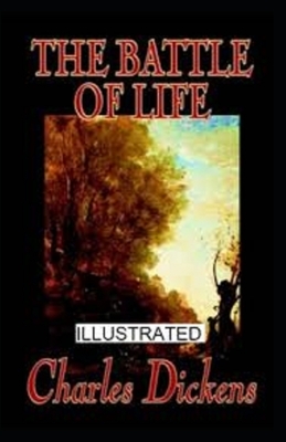 The Battle of Life Illustrated by Charles Dickens