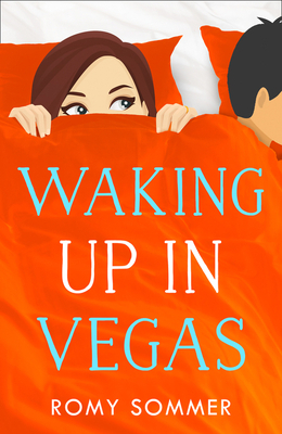 Waking Up in Vegas: A Royal Romance to Remember! (the Royal Romantics, Book 1) by Romy Sommer