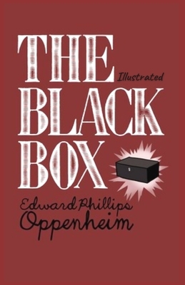 The Black Box: Illustrated by Edward Phillips Oppenheim