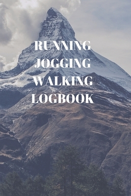 Running Jogging Walking Logbook: 90 Pages of 6 X 9 Inch Daily Record of Your Exercise Regime by Larry Sparks