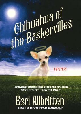 Chihuahua of the Baskervilles by Esri Allbritten