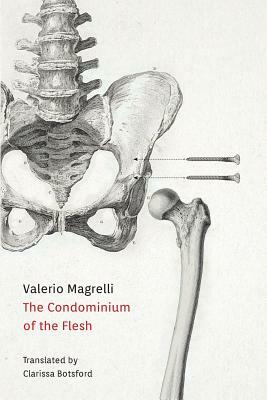 Condominium of the Flesh by Valerio Magrelli