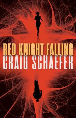 Red Knight Falling by Craig Schaefer