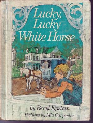 Lucky, Lucky White Horse by Beryl Williams