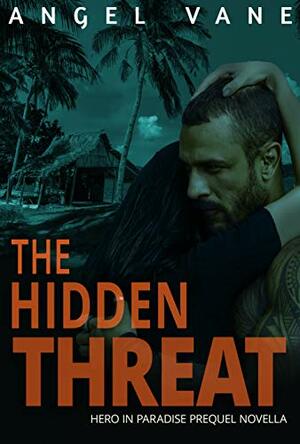 The Hidden Threat by Angel Vane