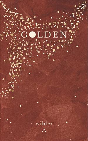 Golden by Wilder
