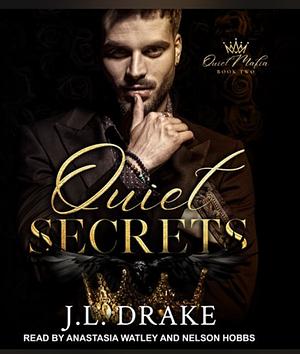 Quiet Secrets by J.L. Drake