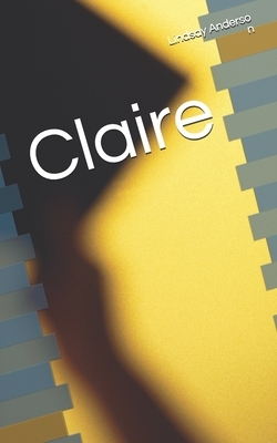 Claire by Lindsay Anderson
