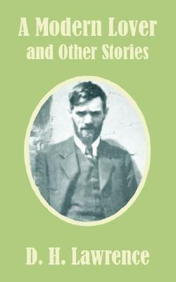 A Modern Lover and Other Stories by D.H. Lawrence