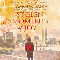 Stolen Moments of Joy by Hamour Baika