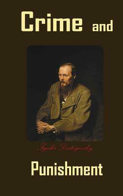 Crime and Punishment by Fyodor Dostoevsky