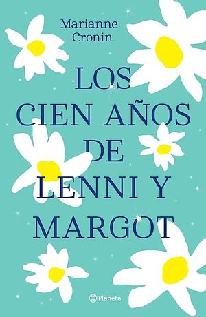 Los cien años de Lenni y Margot by Marianne Cronin