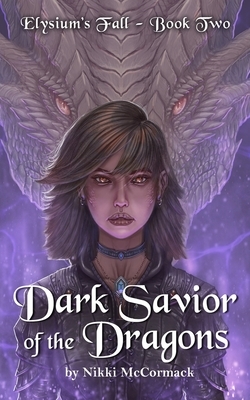 Dark Savior of the Dragons by Nikki McCormack