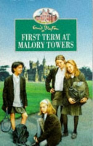 First Term at Malory Towers by Enid Blyton