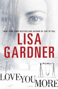 Love You More by Lisa Gardner