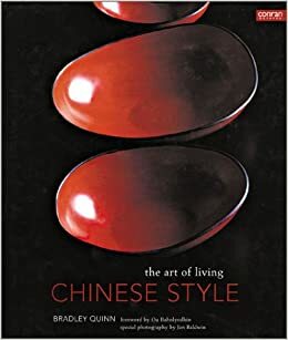 Chinese Style: The Art of Living by Bradley Quinn