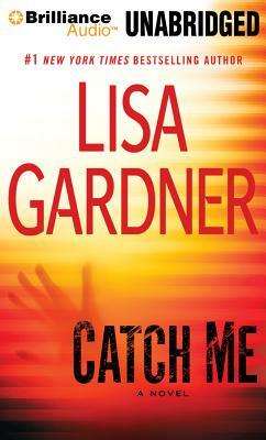 Catch Me by Lisa Gardner