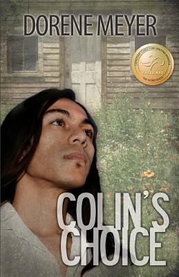 Colin's Choice by Dorene Meyer