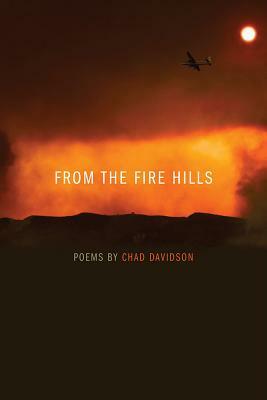 From the Fire Hills by Chad Davidson