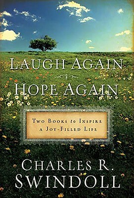 Laugh Again, Hope Again: Two Books to Inspire a Joy-Filled Life by Charles R. Swindoll