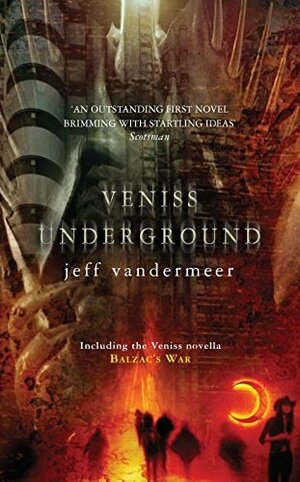 Veniss Underground by Jeff VanderMeer