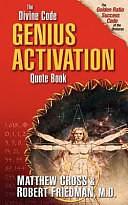 The Divine Code Genius Activation Quote Book by Matthew Cross, Robert Friedman, Robert D. Friedman M D