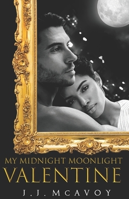 My Midnight Moonlight Valentine by J.J. McAvoy