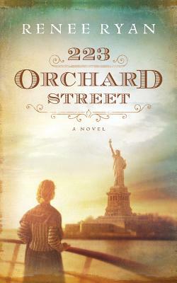 223 Orchard Street by Renee Ryan