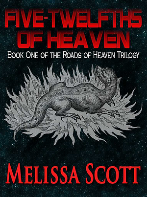 Five-Twelfths of Heaven by Melissa Scott