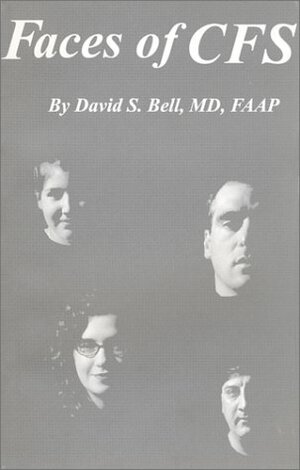 Faces Of Cfs by David S. Bell