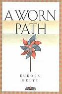 A Worn Path by Eudora Welty