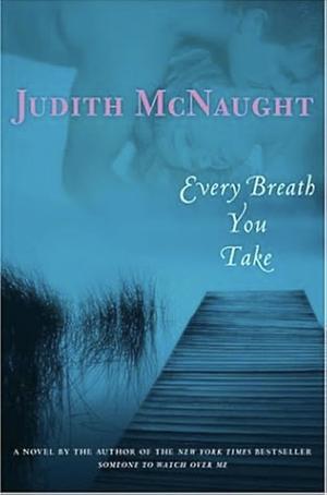 Every Breath You Take: A Novel by Judith McNaught