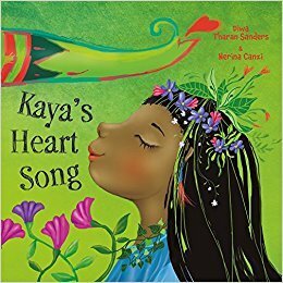 Kaya's Heart Song by Diwa Tharan Sanders, Nerina Canzi