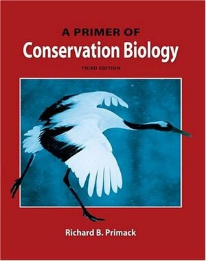 A Primer of Conservation Biology by Richard B. Primack