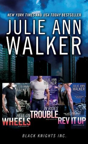 Black Knights Inc. Boxed Set: Volumes 1-3: Hell on Wheels, In Rides Trouble, Rev It Up by Julie Ann Walker