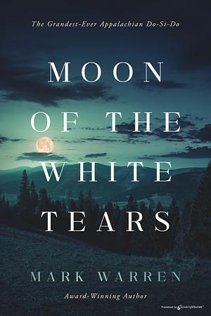 Moon of the White Tears by Mark Warren